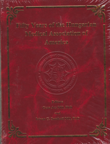 Fifty Years of the Hungarian Medical Association of America