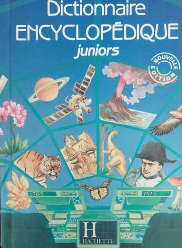 Dictionnaire Encyclopdique Juniurs (Tudomnyos rtelmezsztr gyerekeknek - francia)