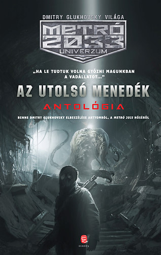Dmitry Glukhovsky; Vjacseszlav Bakulin - Az utols menedk