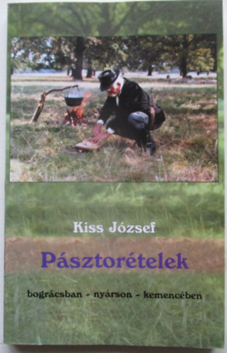 Psztortelek - bogrcsban, nyrson, kemencben