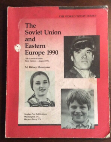 M. Welsey Shoemaker - The soviet union and eastern europe 1990