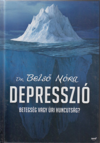 Bels� N�ra - Depresszi� - Betegs�g vagy �ri huncuts�g?