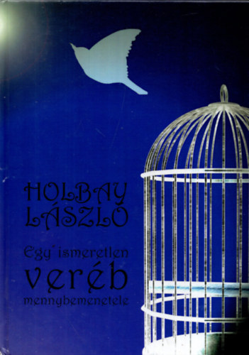 Holbay L�szl� - Egy ismeretlen ver�b mennybemenetele