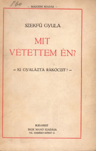 Mit vtettem n? (Ki gyalzta Rkczit?)