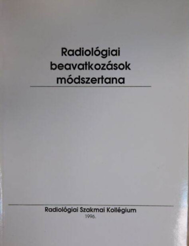 Radiol�giai beavatkoz�sok m�dszertana