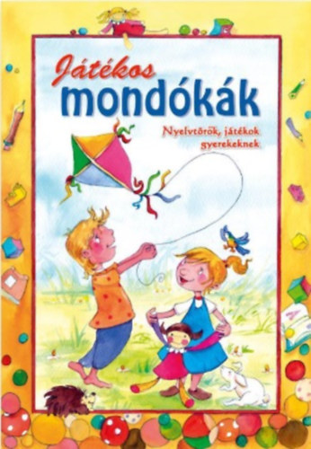 Játékos mondókák nyelvtörők, játékok gyerekeknek