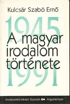 A magyar irodalom trtnete 1945-1991