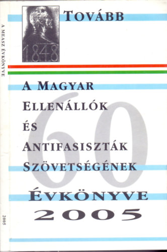 Tovbb - A Magyar Ellenllk s Antifasisztk Szvetsgnek vknyve 2005
