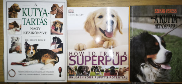 2db kuty�kkal kapcsolatos k�zik�nyv + aj�nd�k angol nyelv� m� (�sszesen 3db m�) - A kutyatart�s nagy k�zik�nyve, A kutya h�tk�znapjai + How to train a Superpup