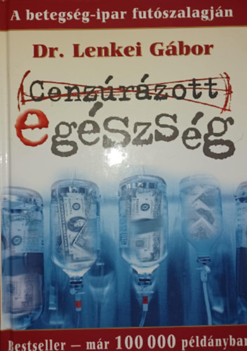 Dr. Lenkei G�bor - Cenz�r�zott eg�szs�g