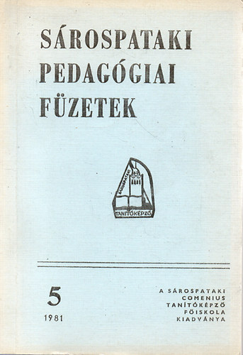 Felels szerkeszt Dr. Kroly Istvn - Srospataki Pedaggiai Fzetek 5.