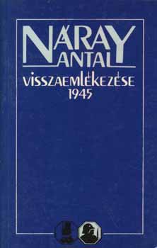 Szakly Sndor - Nray Antal visszaemlkezse 1945