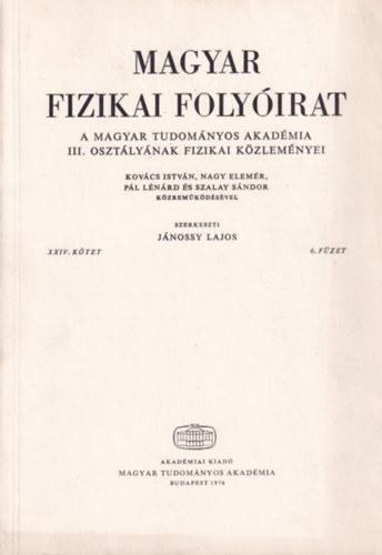 Magyar Fizikai Folyirat - A Magyar Tudomnyos Akadmia III. osztlynak fizikai kzlemnyei - XXIV. ktet 6. fzet