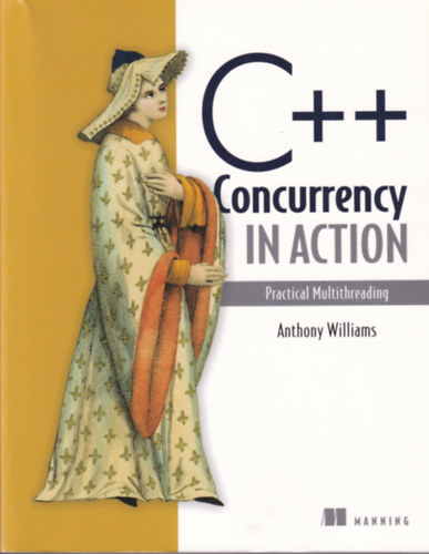 Anthony Williams - C++ Concurrency in Action
