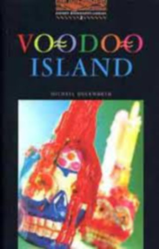 Voodoo Island (Oxford Bookworms Stage 2.)