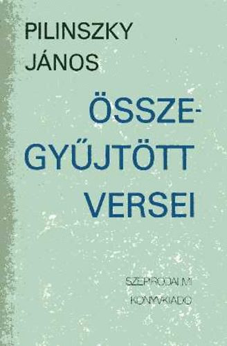 Pilinszky J�nos �sszegy�jt�tt versei    - TRAP�Z �S KORL�T (1940-1946) - HARMADNAPON (1946-1958) - Egy KZ-l�ger fal�ra -  NAGYV�ROSI IKONOK (1959-1970)