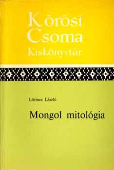 Lrincz Lszl - Mongol mitolgia