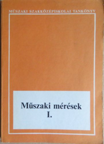 M�szaki m�r�sek I.