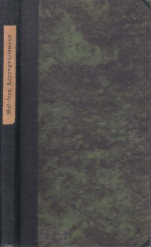 K�nyv- �s irodalmi gy�jtem�ny magyarorsz�gi gy�gyszer�szeti munk�kr�l 1578-1909.