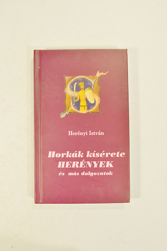 A horkk ksrete-Hernyiek s ms tanulmnyok.