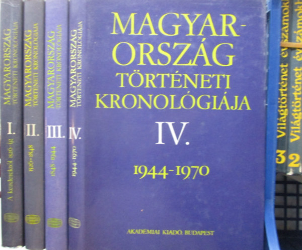 Magyarorsz�g t�rt�neti kronol�gi�ja a kezdetekt�l 1970-ig I-IV.