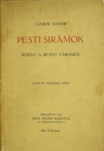 G�bor Andor - Pesti sir�mok (I. kiad�s)