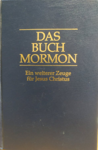 Das Buch Mormon - Ein weiterer Zeuge fr Jesus Christus