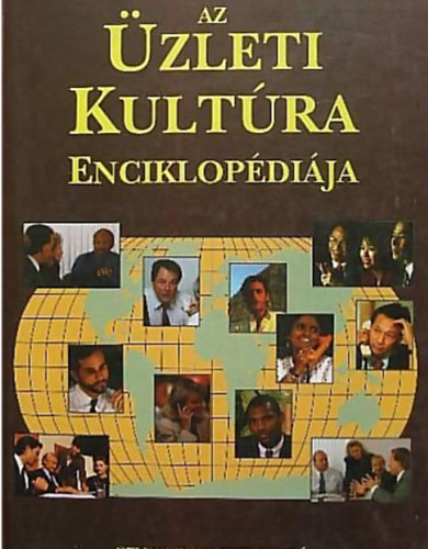 Az zleti kultra enciklopdija - Alapvet informcik szzhrom orszg gazdasgrl, trsadalmrl