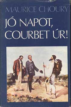 J napot, Courbet r!