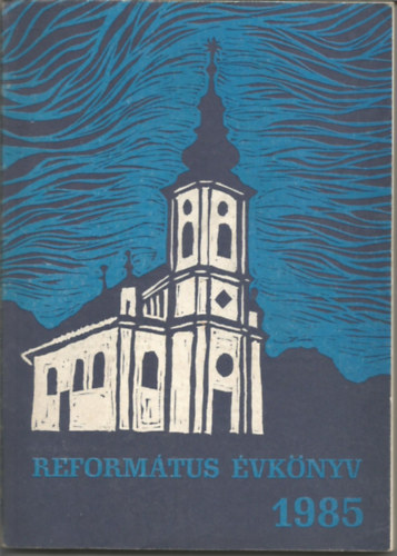 Reformtus vknyv bibliaolvas naptrral 1985