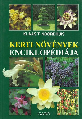 Klaas T. Noordhuis - Kerti nvnyek enciklopdija