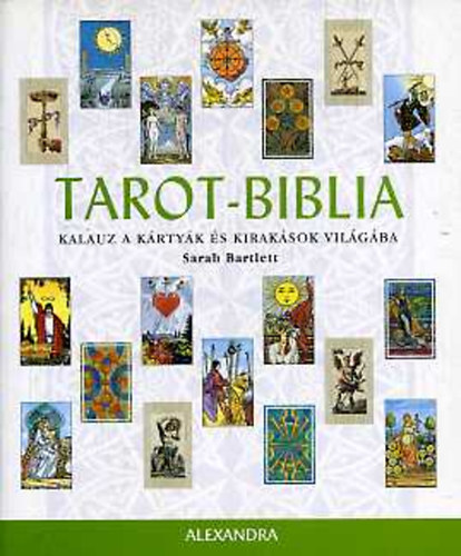 Tarot-biblia: Kalauz a krtyk s kiraksok vilgba