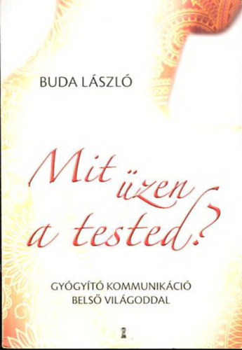 Mit zen a tested? - Gygyt kommunikci bels vilgoddal