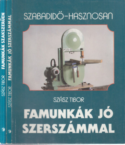 2 db. Szabadid� hasznosan (Famunk�k j� szersz�mmal + Famunk�k szakszer�en)