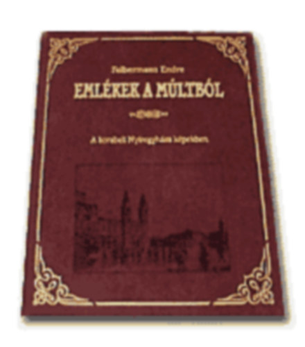 Eml�kek a m�ltb�l - A korabeli Ny�regyh�za k�pekben