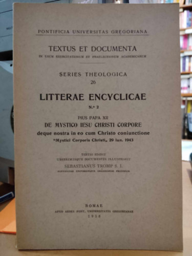 Series Theologica 26: Litterae Encyclicae No 2: De Mystico Ieus Christi Corpore deque nostra in eo cum Christo coniunctione