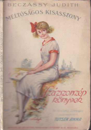 Beczssy Judith - Mltsgos kisasszony (Szzszorszp knyvek)