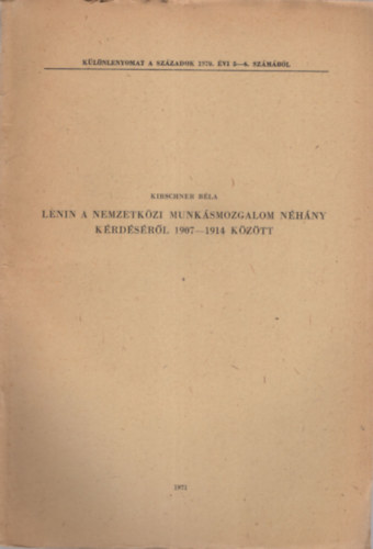 Lenin a Nemzetkzi Munksmozgalom nhny  krdsrl 1907-1914 kztt - Klnlenyomat