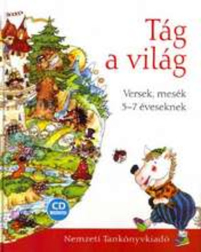 T�g a vil�g - Versek, mes�k 5-7 �veseknek