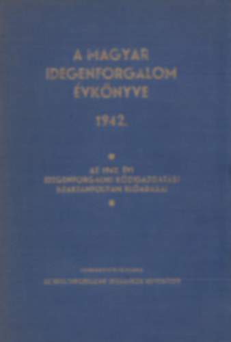 Dr. Markos Bla - A magyar idegenforgalom vknyve 1942