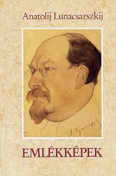 Anatolij Lunacsarszkij - Eml�kk�pek