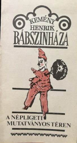 Kem�ny Henrik b�bsz�nh�za - A n�pligeti Mutatv�nyos t�ren