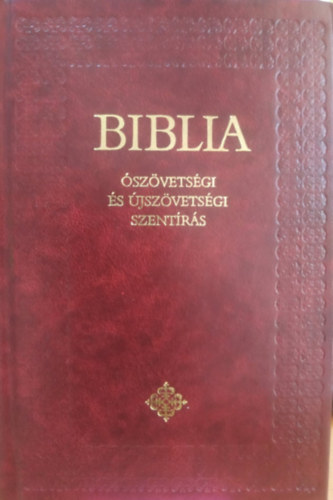 Biblia - �sz�vets�gi �s �jsz�vets�gi Szent�r�s