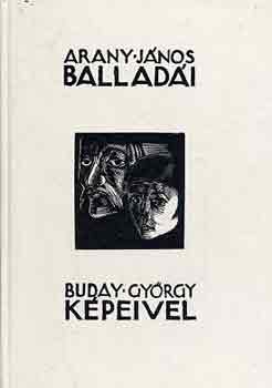 Arany Jnos balladi (Buday Gyrgy kpeivel)