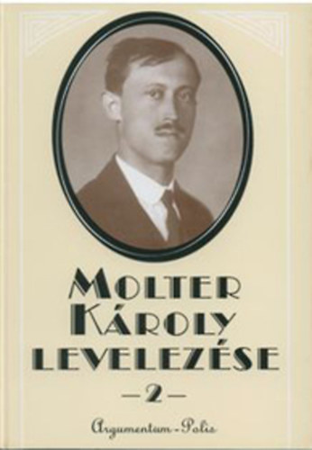 Marosi Ildik  (szerk.) - Molter Kroly levelezse 2. - 1927-1932