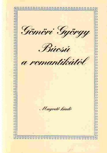 Gmri Gyrgy - Bcs a romantiktl