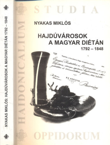 A hajdvrosok a magyar ditn, 1792-1848.