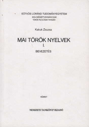 Kakuk Zsuzsa - Mai török nyelvek I. - Bevezetés