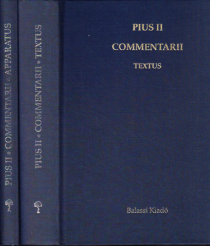 Pii Secundi pontificis maximi Commentarii I-II.