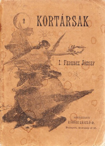 Kort�rsak: I. Ferencz J�zsef (Kort�rt�neti k�nyvt�r 2. f�zet)